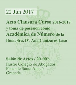 Acto Clausura Curso 2016-2017 y toma de posesión como Académica de Número de la Ilma. Sra. Dª. Ana Cañizares Laso